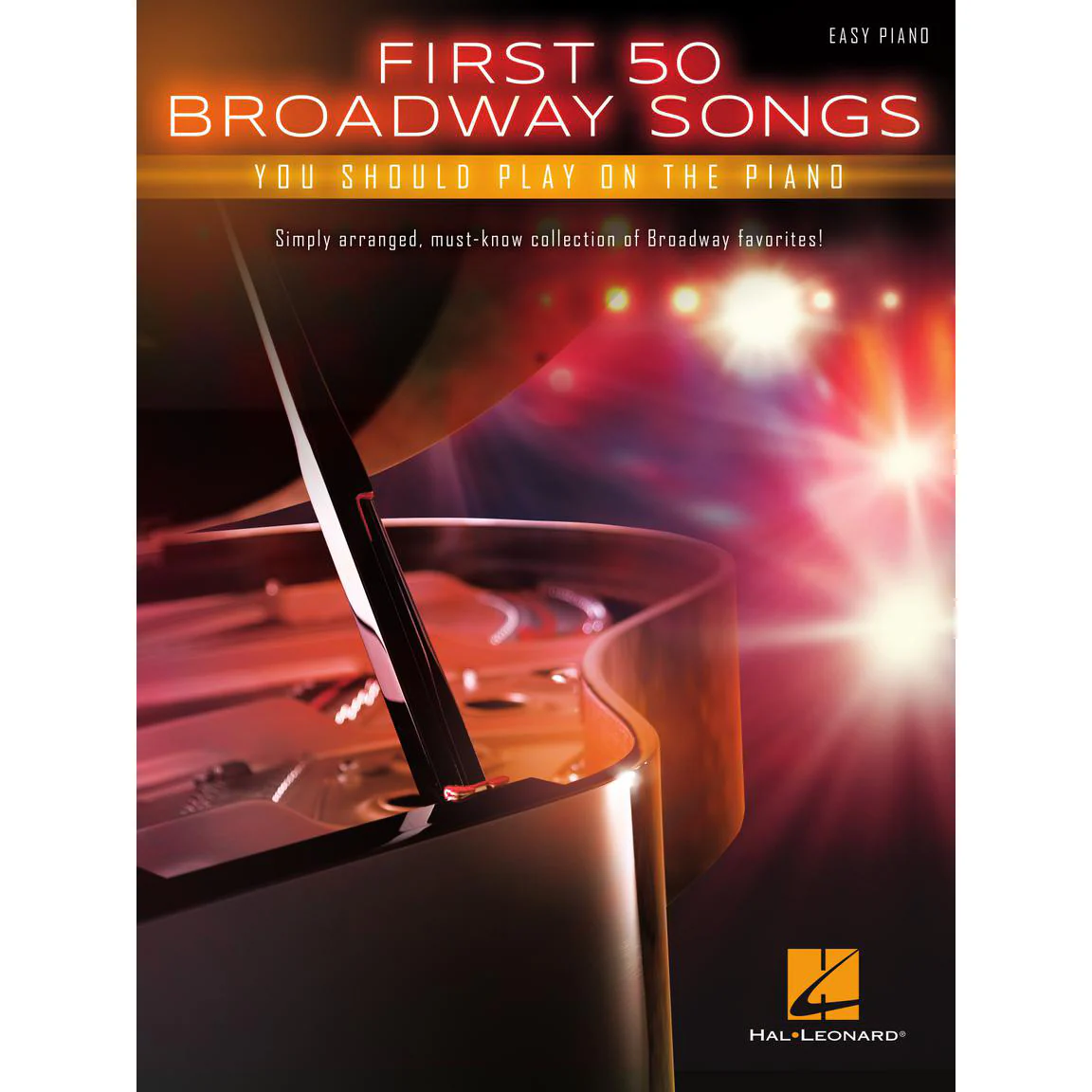 Hal Leonard HL00150167 First 50 Broadway Songs You Should Play on the Piano