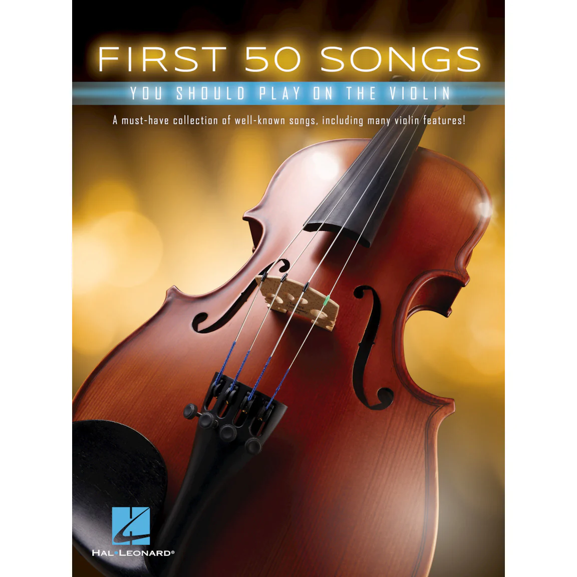 Hal Leonard HL00248848 First 50 Songs You Should Play on the Violin
