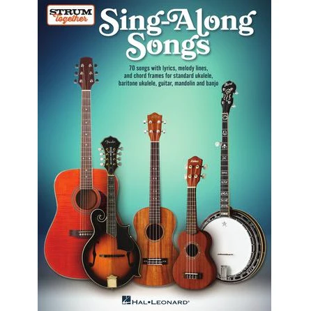 Hal Leonard HL01091718 Sing-along Songs – Strum Togetherfor Ukulele, Baritone Ukulele, Guitar, Banjo & Mandolin
