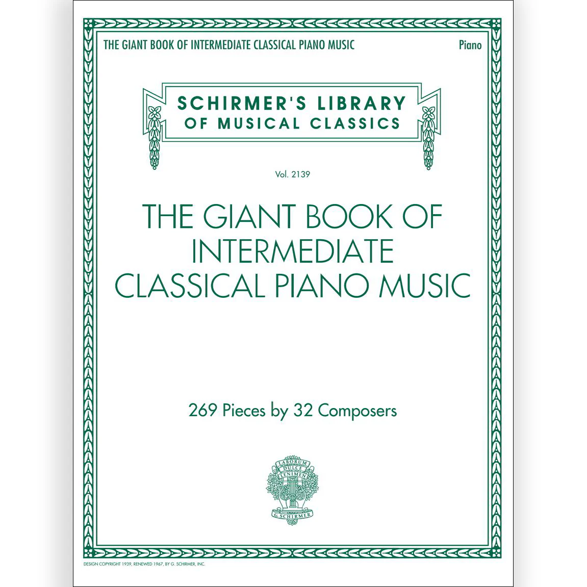 Hal Leonard HL50601558 The Giant Book of Intermediate Classical Piano Music - Schirmer's Library of Musical Classics, Vol. 2139